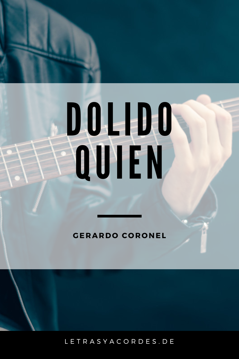 Dolido Quien Letras y Acordes