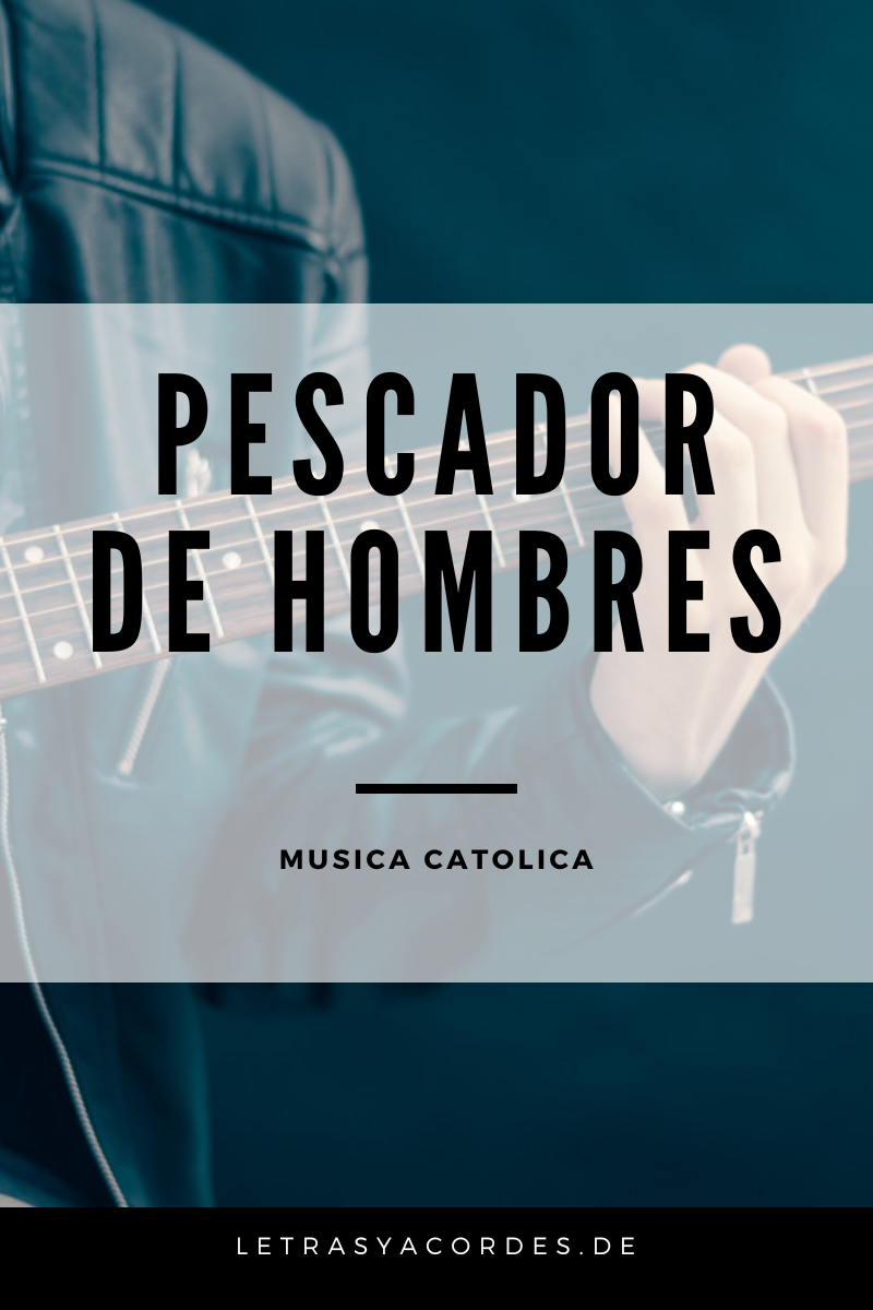 Pescador de Hombres Letra y Acordes