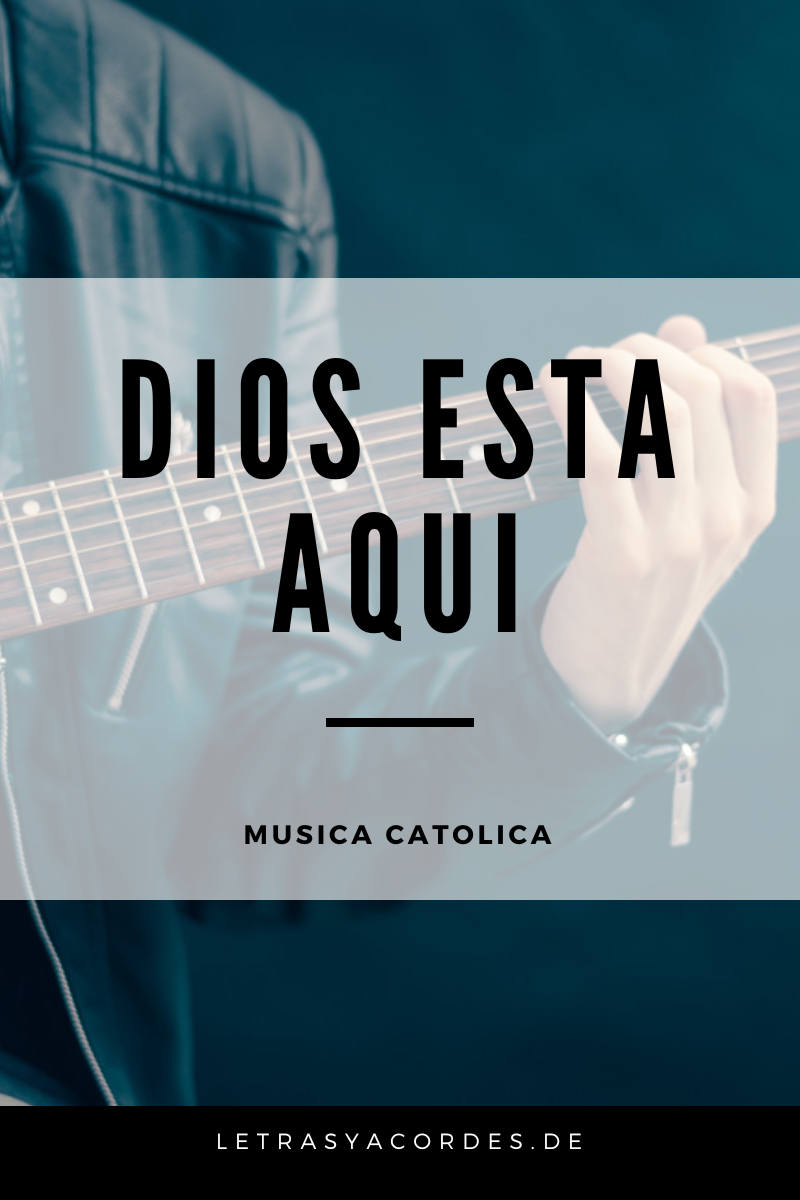 Dios esta aqui