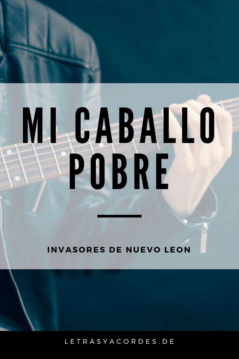 Mi caballo pobre Letra y Acordes
