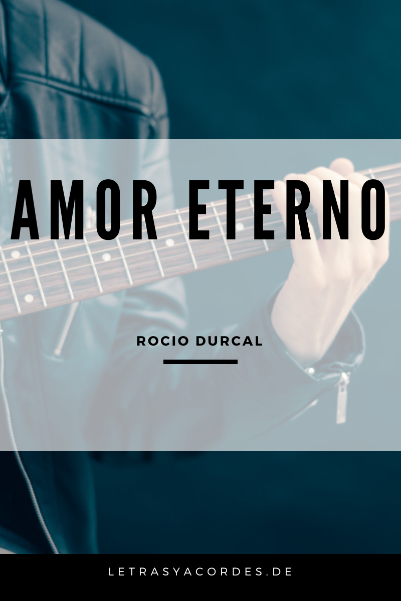 Amor Eterno Letra y Acordes