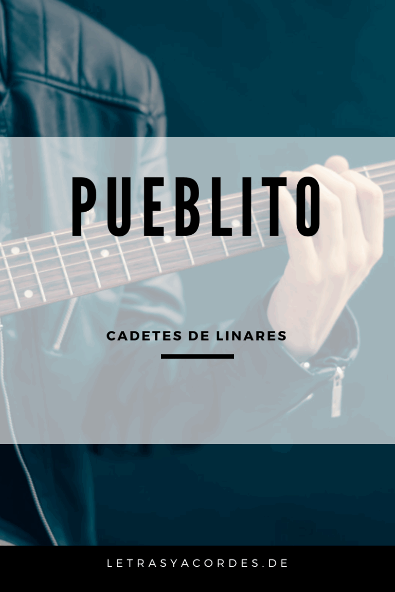 Letra y Acordes de Pueblito de los Cadetes de Linares